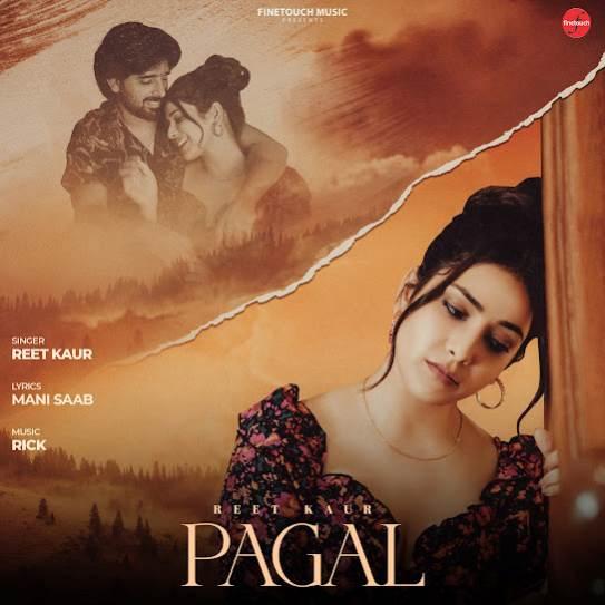 Pagal Reet Kaur Mp3 Song Download Djjohal